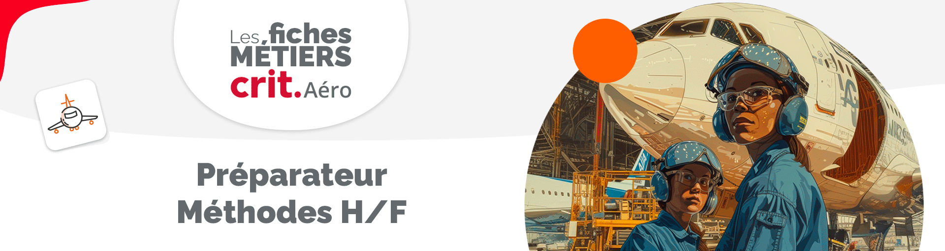 Les fiches métier Crit Aéro : le métier de Préparateur Méthodes H/F