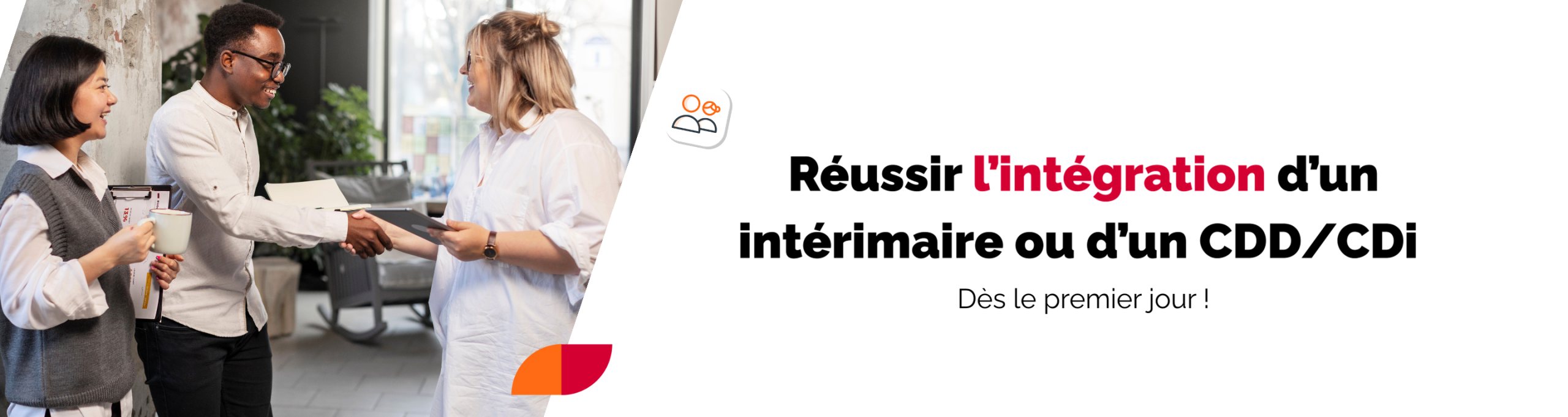 Comment réussir l’intégration d’un intérimaire ou d&rsquo;un CDD / CDI ?