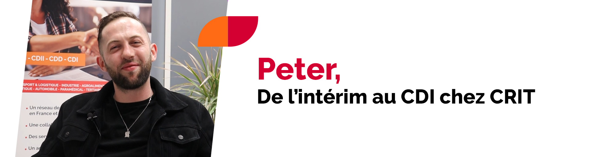 Trouver un CDI grâce à l’intérim : le parcours de Peter